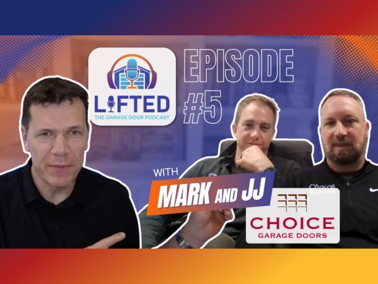 EP# 5 Choice Garage Doors: Growing Fast, Staying Focused, and Building a Business That Lasts